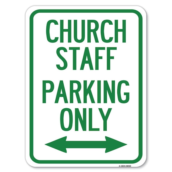 Church Staff Parking Only With Bidirectional Arrow Rust Proof Parking, A-1824-24260